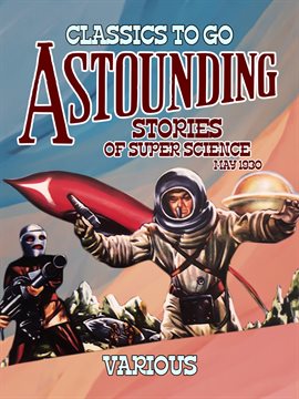 Imagen de portada para Astounding Stories Of Super Science May 1930