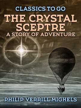 Cover image for The Crystal Sceptre, A Story of Adventure