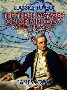 Cover image for The Three Voyages of Captain Cook Round the World, Volume I (of VII)