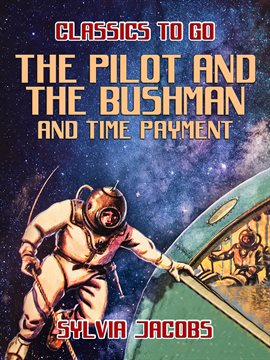 Imagen de portada para The Pilot and the Bushman and Time Payment