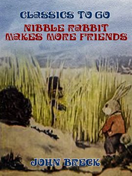 Cover image for Nibble Rabbit Makes More Friends