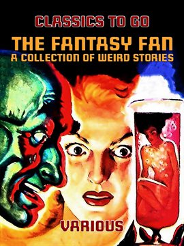 Cover image for The Fantasy Fan A Collection of Weird Stories