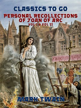 Cover image for Personal Recollections of Joan of Arc, Vol I & Vol II