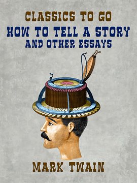 Cover image for How To Tell A Story and Other Essays