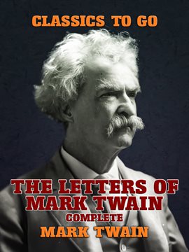 Cover image for The Letters of Mark Twain, Complete