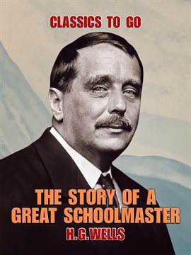 Cover image for The Story of a Great Schoolmaster