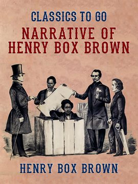 Imagen de portada para Narrative of Henry Box Brown