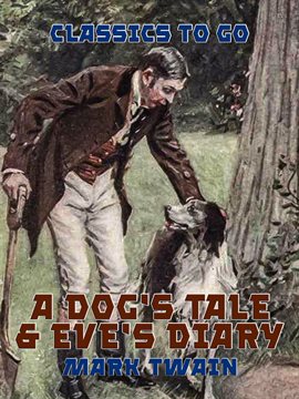 Cover image for A Dog's Tale & Eve's Diary
