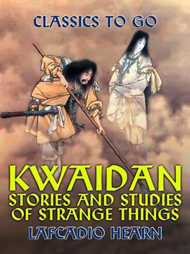 Cover image for Kwaidan Stories and Studies of Strange Things