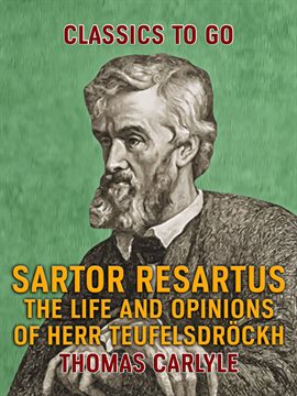 Cover image for Sartor Resartus The Life and Opinions of Herr Teufelsdröckh