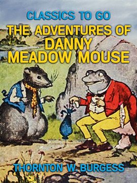 Cover image for The Adventures of Danny Meadow Mouse