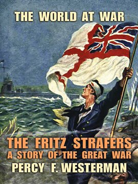 Cover image for The Fritz Strafers A Story of the Great War