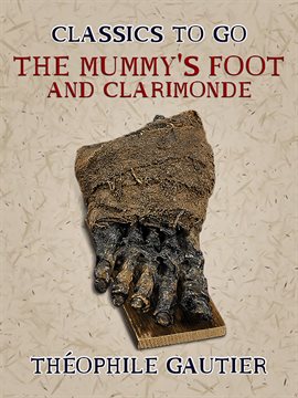 Cover image for The Mummy's Foot and Clarimonde