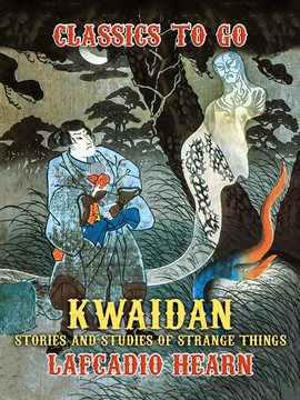 Cover image for Kwaidan: Stories and Studies of Strange Things