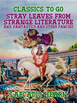 Cover image for Stray Leaves from Strange Literature, and, Fantastics and Other Fancies