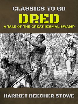 Cover image for Dred: A Tale of the Great Dismal Swamp