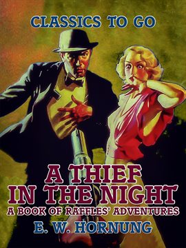 Cover image for A Thief in the Night A Book of Raffles' Adventures