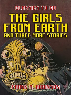 Imagen de portada para The Girls From Earth and Three More Stories