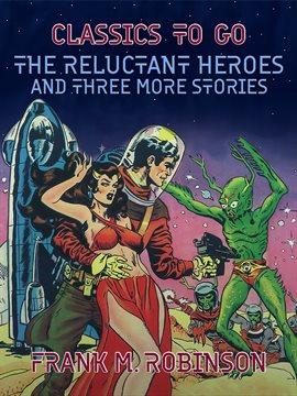 Cover image for The Reluctant Heroes and Three More Stories