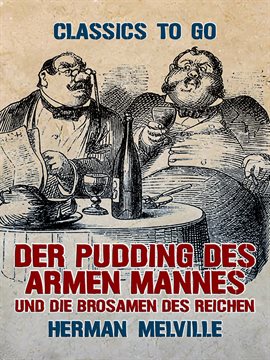 Der Pudding des armen Mannes und die Brosamen des Reichen Der Pudding des armen Mannes und die Brosamen des Reichen