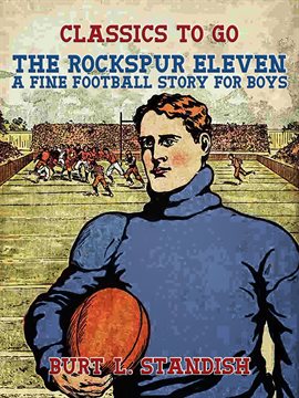 Cover image for The Rockspur Eleven, A Fine Football Story for Boys