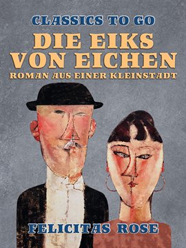 Die Eiks von Eichen, Roman aus einer Kleinstadt