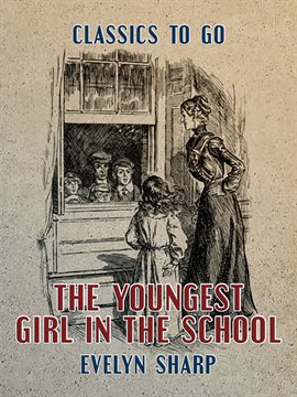 Imagen de portada para The Youngest Girl in the School