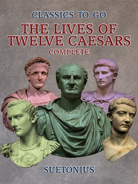Cover image for The Lives of Twelve Caesars - Complete