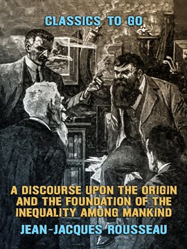 Cover image for A Discourse Upon the Origin and the Foundation of the Inequality Among Mankind
