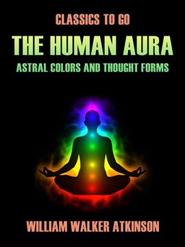 Cover image for The Human Aura Astral Colors and Thought Forms