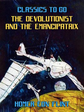Cover image for The Devolutionist and the Emancipatrix