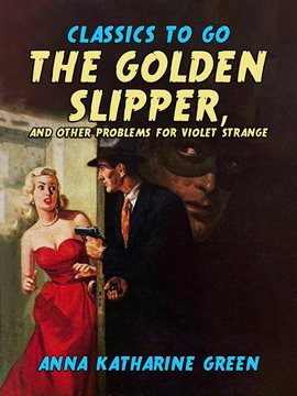 Cover image for The Golden Slipper, and Other Problems for Violet Strange