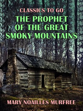 Cover image for The Prophet of the Great Smoky Mountains