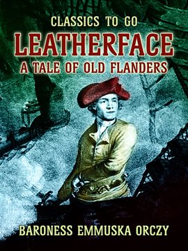 Cover image for Leatherface a Tale of Old Flanders