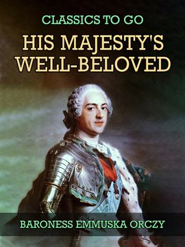 Cover image for His Majesty's Well-Beloved