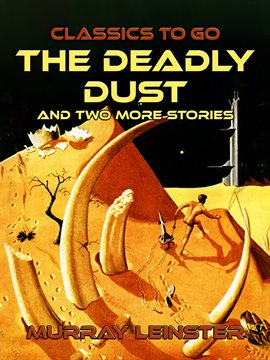 Cover image for The Deadly Dust and Two More Stories