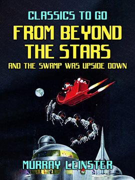 Cover image for From Beyond the Stars & the Swamp Was Upside Down