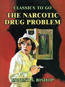Cover image for The Narcotic Drug Problem