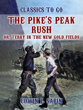 Cover image for The Pike's Peak Rush