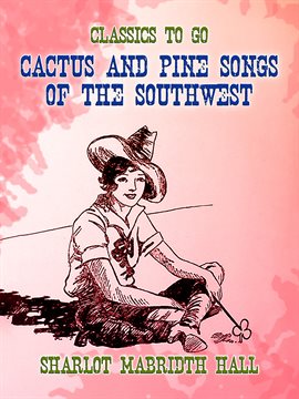 Cover image for Cactus and Pine Songs of the Southwest