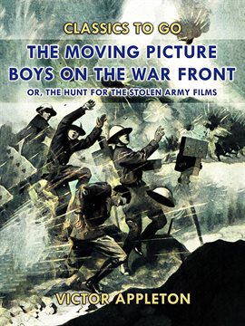 Imagen de portada para The Moving Picture Boys on the War Front