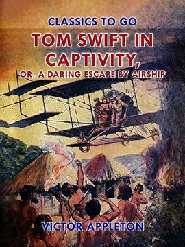 Imagen de portada para Tom Swift in Captivity