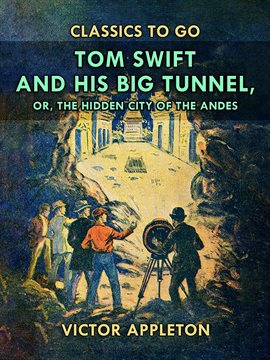 Imagen de portada para Tom Swift and His Big Tunnel