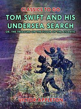 Cover image for Tom Swift and His Undersea Search