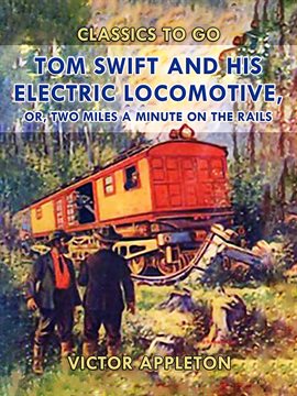 Cover image for Tom Swift and His Electric Locomotive