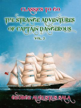 Cover image for The Strange Adventures of Captain Dangerous, Volume 3