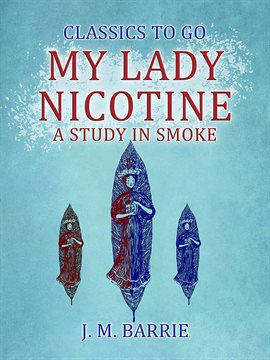 Cover image for My Lady Nicotine: A Study in Smoke