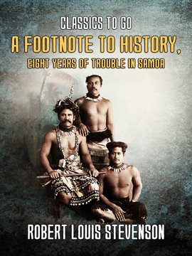 Cover image for A Footnote to History, Eight Years of Trouble in Samoa