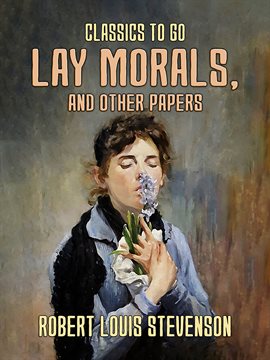 Cover image for Lay Morals, and Other Papers