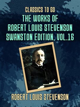 Cover image for The Works of Robert Louis Stevenson, Volume 16